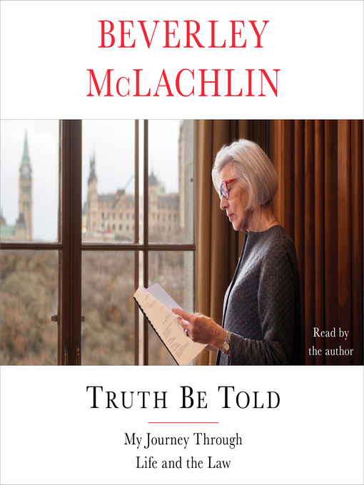 Title details for Truth Be Told by Beverley McLachlin - Available